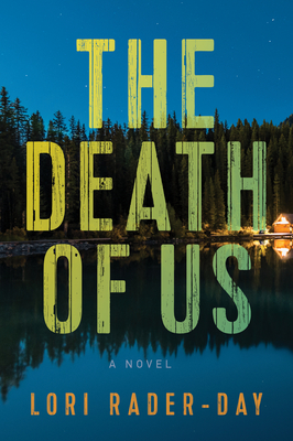 The Death of Us by Lori Rader-Day #bookreview