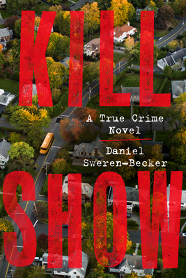 Kill Show by Daniel Sweren-Becker #bookreview