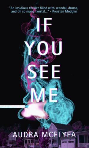If You See Me by Audra McElyea #bookreview