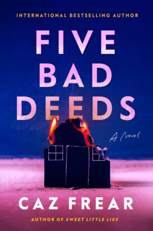 Five Bad Deeds by Caz Frear #bookreview