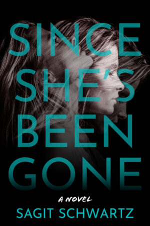 Since She’s Been Gone by Sagit Schwartz #bookreview
