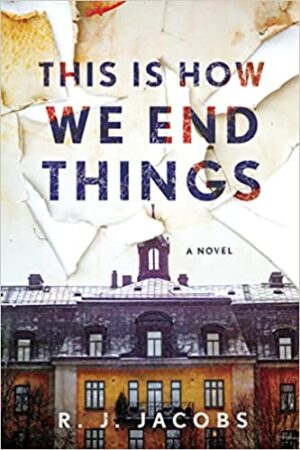 This Is How We End Things by R.J. Jacobs #bookreview #audiobook