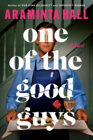 One of the Good Guys by Araminta Hall #bookreview