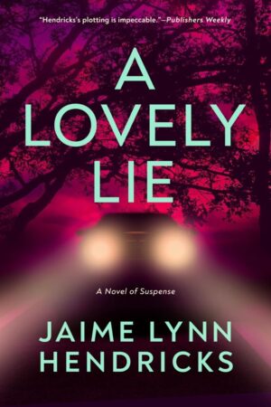 A Lovely Lie by Jaime Lynn Hendricks #bookreview