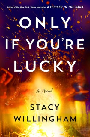 Only If You're Lucky by Stacy Willingham #bookreview #audiobook