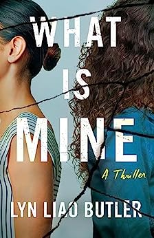What Is Mine by Lyn Liao Butler #bookreview