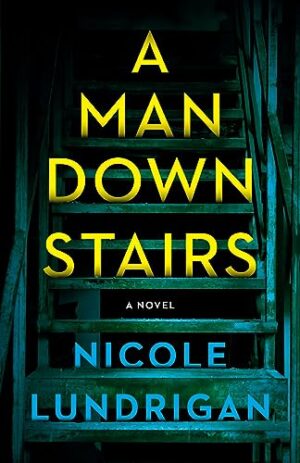 A Man Downstairs by Nicole Lundrigan #bookreview #audiobook