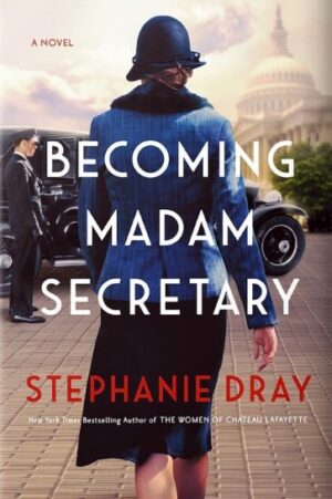 Becoming Madam Secretary by Stephanie Dray #bookreview #audiobook