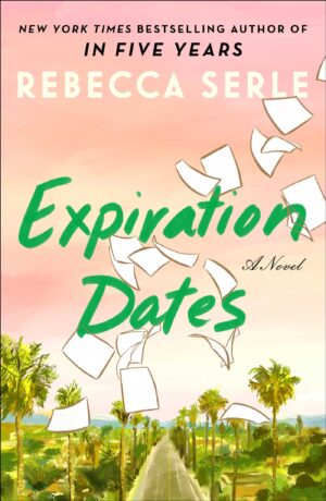 Expiration Dates by Rebecca Serle #bookreview #audiobook