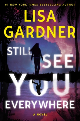 Still See You Everywhere by Lisa Gardner #bookreview #audiobook #series