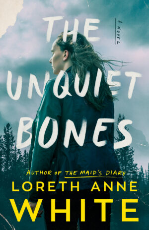 The Unquiet Bones by Loreth Anne White #bookreview