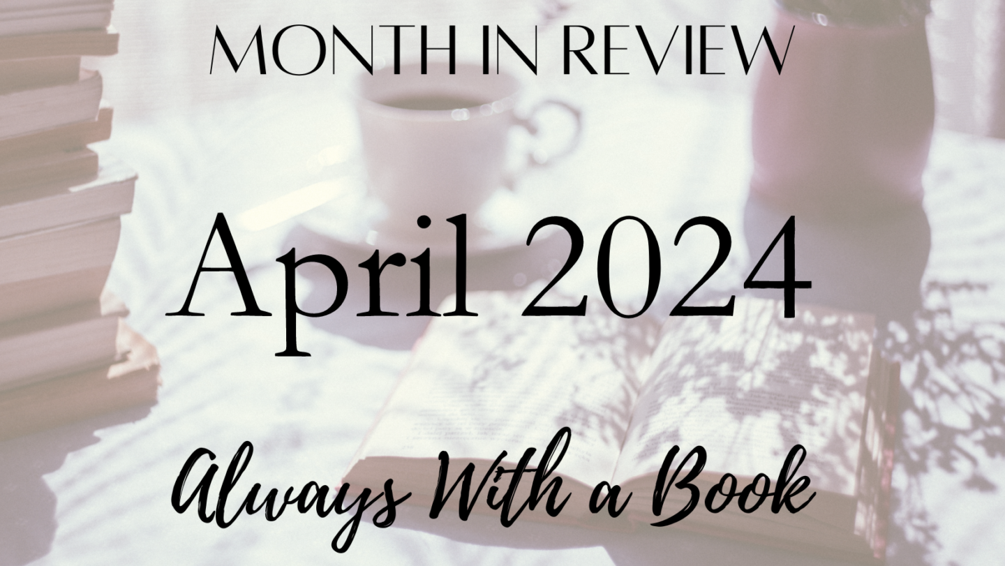 Month in Review: April 2024