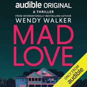 Mad Love by Wendy Walker #audioreview