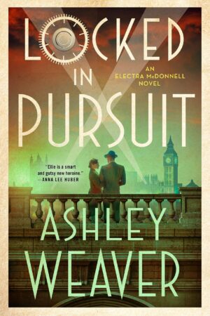 Locked in Pursuit by Ashley Weaver #bookreview #bookseries