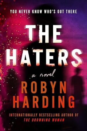 The Haters by Robyn Harding #bookreview #audiobook