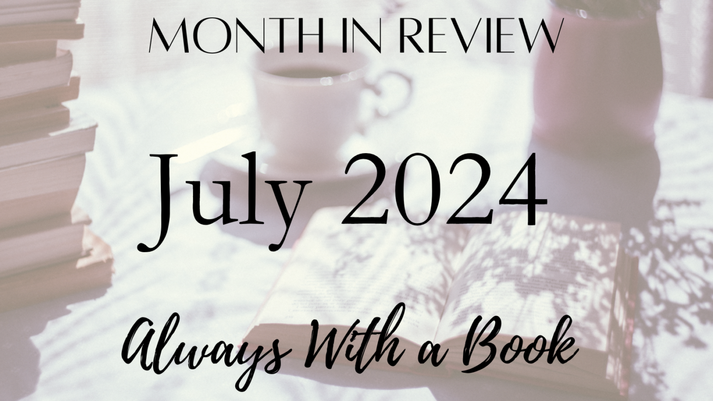 Month in Review: July 2024