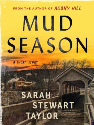 Mud Season by Sarah Stewart Taylor #bookreview #shortstory
