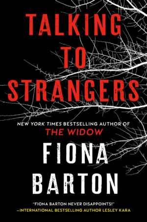 Talking to Strangers by Fiona Barton #bookreview #audiobook #blogtour #bookseries