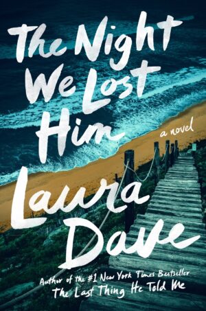 The Night We Lost Him by Laura Dave #bookreview #audiobook