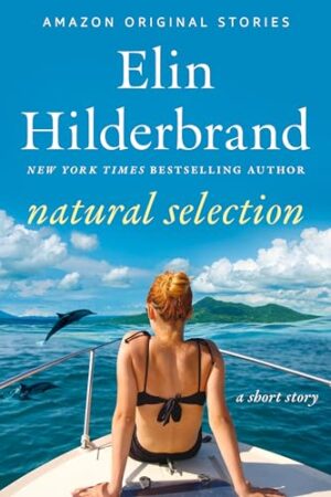 Natural Selection by Elin Hilderbrand #bookreview #audiobook #shortstory