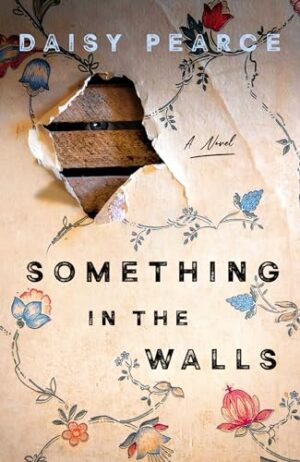 Something in the Walls by Daisy Pearce #bookreview #audiobook