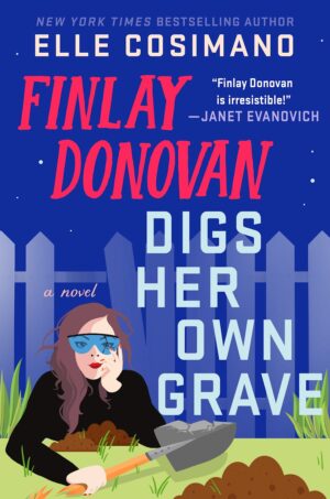 Finlay Donovan Digs Her Own Grave by Elle Cosimano #bookreview #audiobook #series