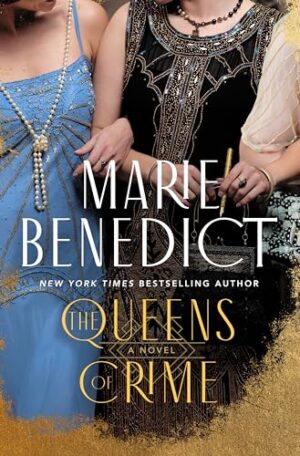 The Queens of Crime by Marie Benedict #bookreview #audiobook