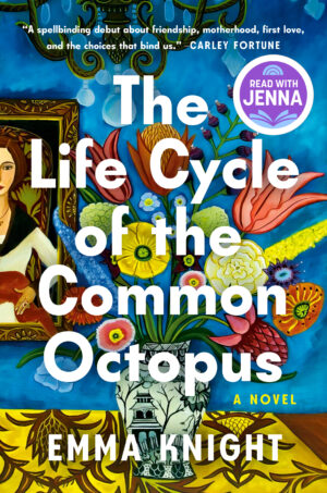 The Life Cycle of the Common Octopus by Emma Knight #bookreview #debut #bookclubread