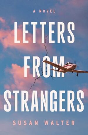 Letters from Strangers by Susan Walter #bookreview #audiobook #blogtour