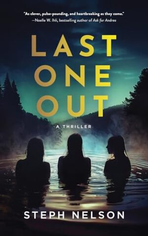 Last One Out by Steph Nelson #bookreview #audiobook