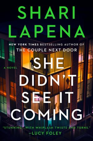 She Didn’t See It Coming by Shari Lapena #bookreview #audioreview