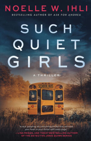 Such Quiet Girls by Noelle W. Ihli #bookreview #audiobook
