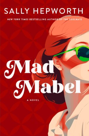 Mad Mabel by Sally Hepworth #bookreview