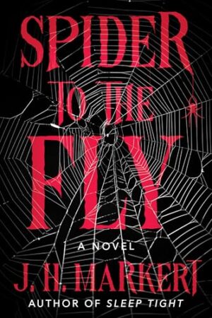 Spider to the Fly by J.H. Markert #bookreview