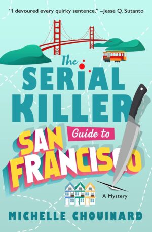 The Serial Killer Guide to San Francisco by Michelle Chouinard #bookreview #audiobook #series