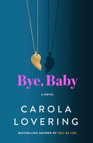 Bye, Baby by Carola Lovering #bookreview #audiobook #backlistreview
