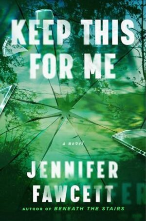 Keep This for Me by Jennifer Fawcett #bookreview