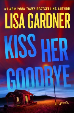 Kiss Her Goodbye by Lisa Gardner #bookreview #audiobook #series