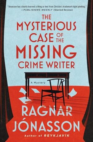 The Mysterious Case of the Missing Crime Writer by Ragnar Jonasson #bookreview #audiobook #translatedbook