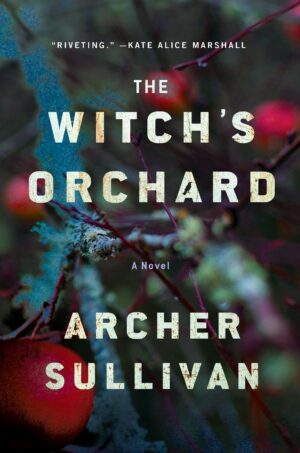 The Witch’s Orchard by Archer Sullivan #bookreview #audiobook #debut