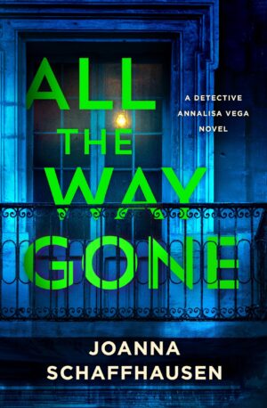 All the Way Gone by Joanna Schaffhausen #bookreview
