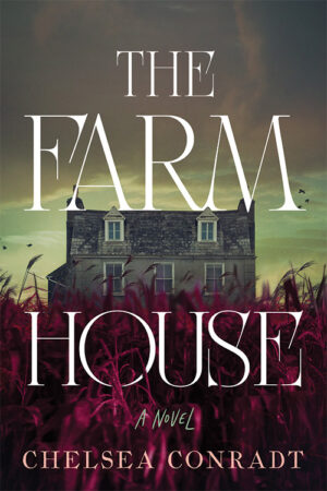 The Farmhouse by Chelsea Conradt #bookreview #audiobook #debut