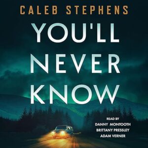 You’ll Never Know by Caleb Stephens #bookreview #audiobook