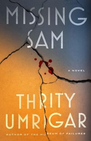 Missing Sam by Thrity Umrigar #bookreview