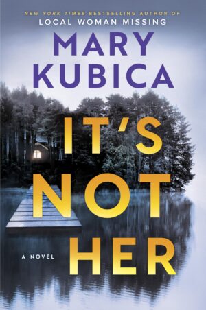 It’s Not Her by Mary Kubica #bookreview #audiobook