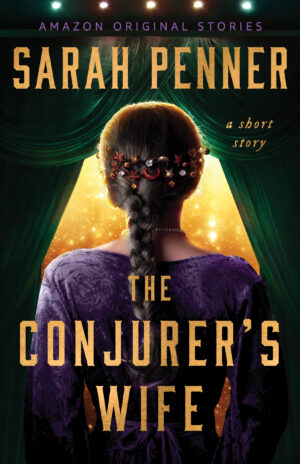 The Conjurer’s Wife by Sarah Penner #bookreview #shortstory