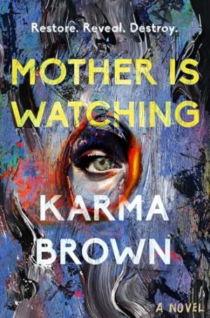 Mother Is Watching by Karma Brown #bookreview