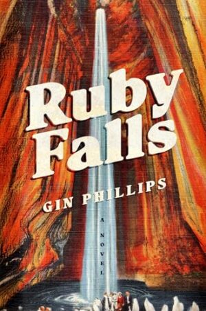 Ruby Falls by Gin Phillips #bookreview