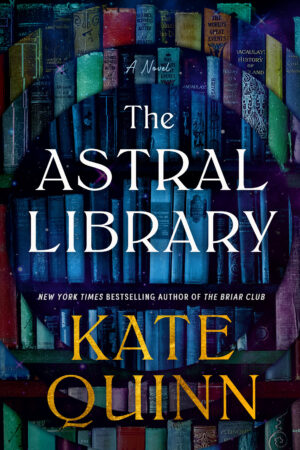 The Astral Library by Kate Quinn #bookreview #audiobook