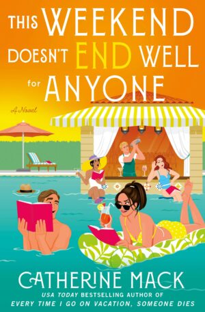 This Weekend Doesn’t End Well for Anyone by Catherine Mack #bookreview #audiobook #series